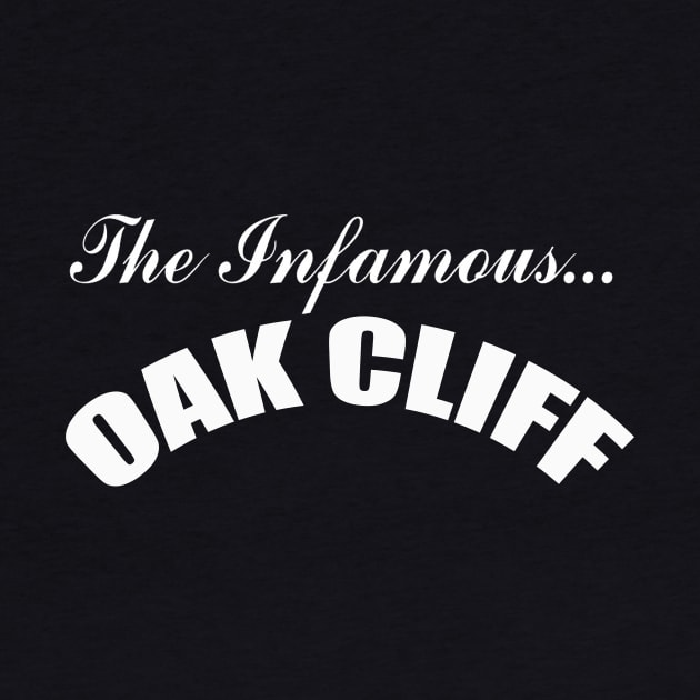 The Infamous Oak Cliff by djbryanc